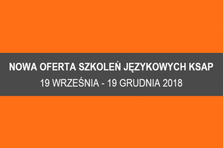 Zdjęcie z napisem "Nowa oferta szkoleń językowych KSAP "
