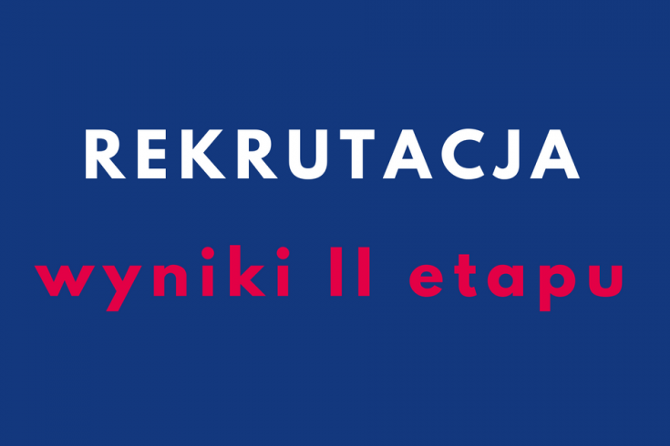 na granatowym tle napis: rekrutacja wyniki II etapu